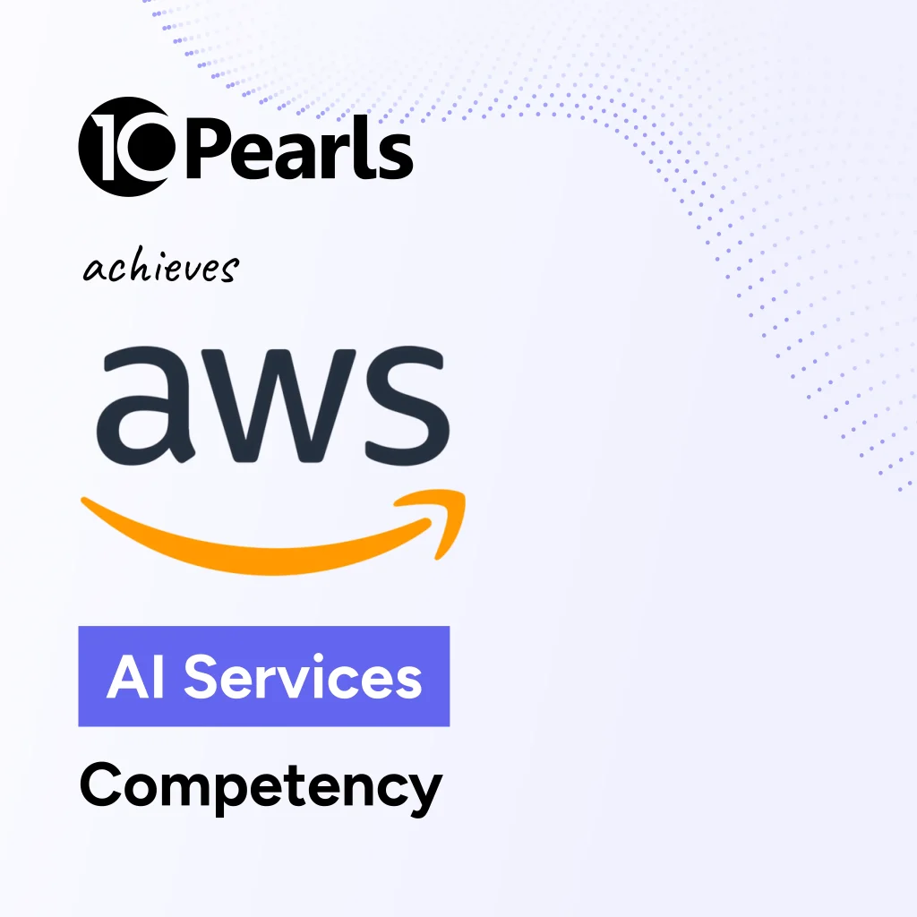 10Pearls Achieves AWS AI Services Competency