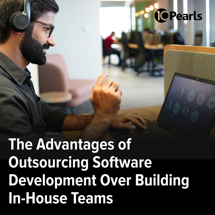 The Advantages of Outsourcing Software Development Over Building In-House Teams