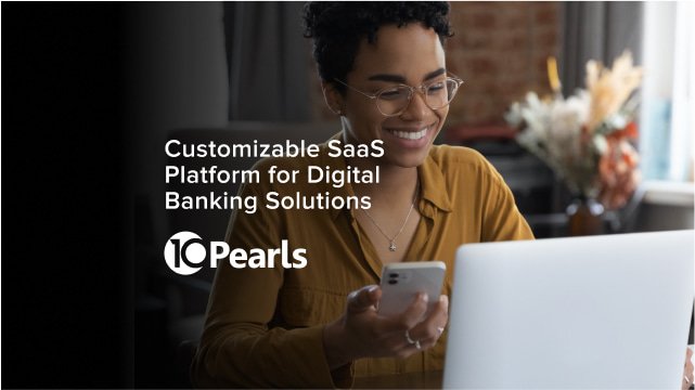 Streamlining Access to Digital Banking Solutions - 10Pearls