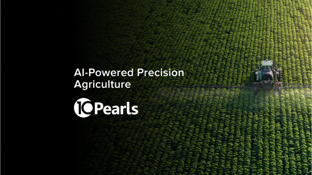 Driving Sustainability with Precision Agriculture - 10Pearls