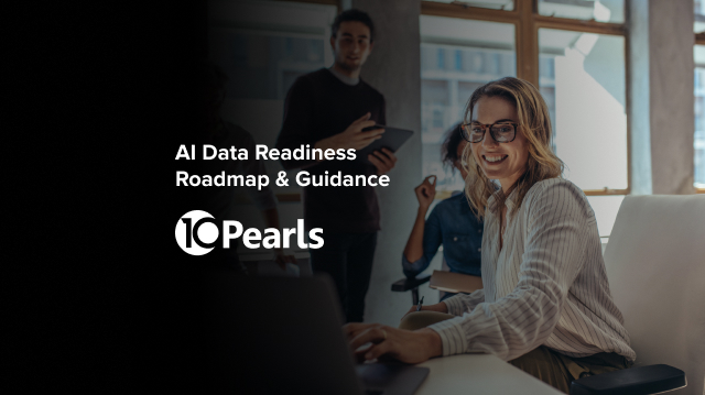 AI Data Readiness Roadmap & Guidance | 10Pearls