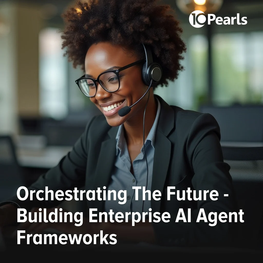 Orchestrating the Future – Building Enterprise AI Agent Frameworks