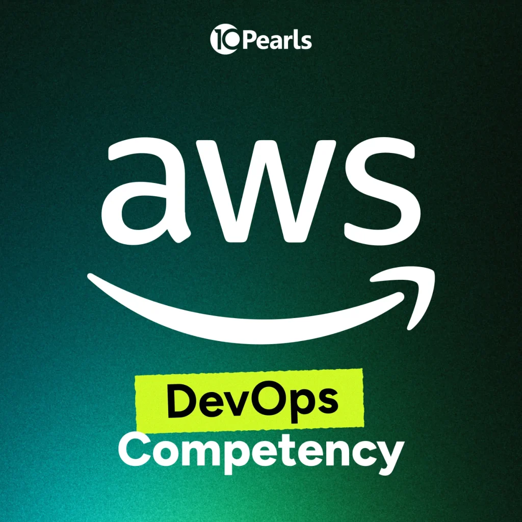 10Pearls Earns AWS DevOps Competency | Certified AWS Partner