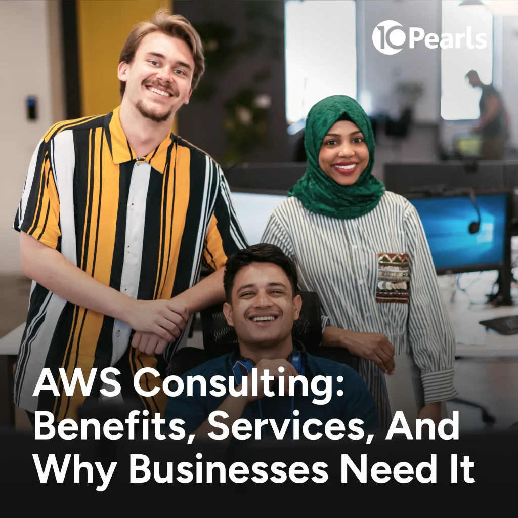 AWS Consulting: Benefits, Services, and How It Works