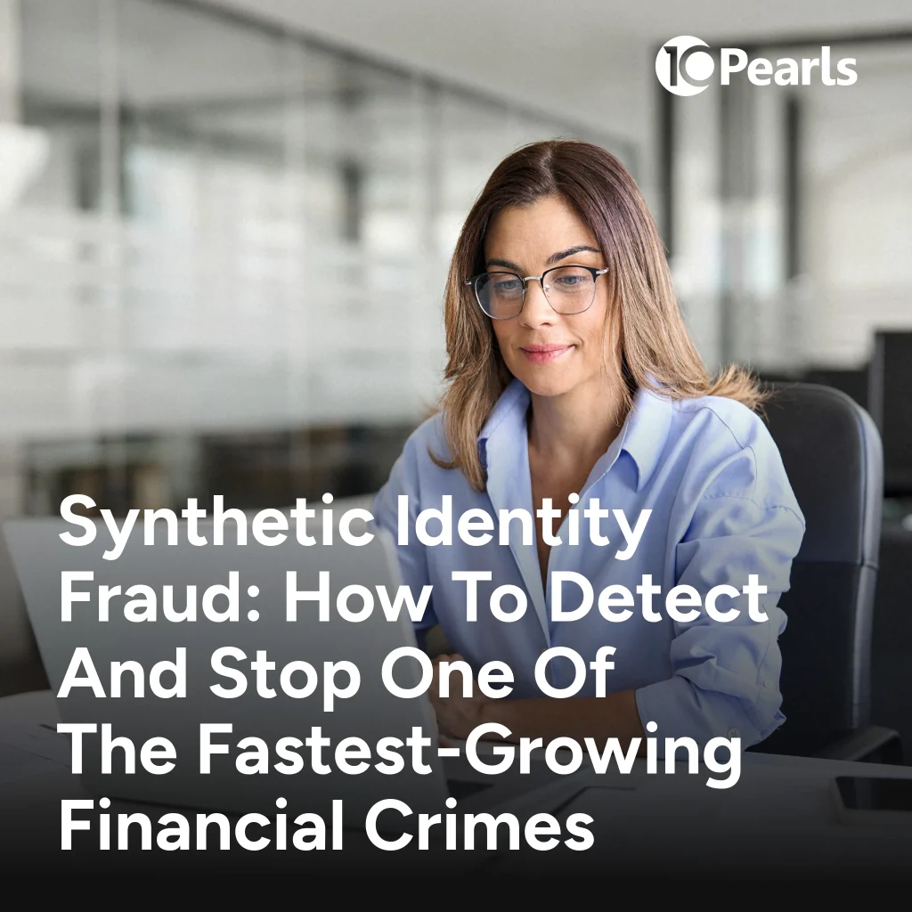 Synthetic Identity Fraud Detection and Prevention