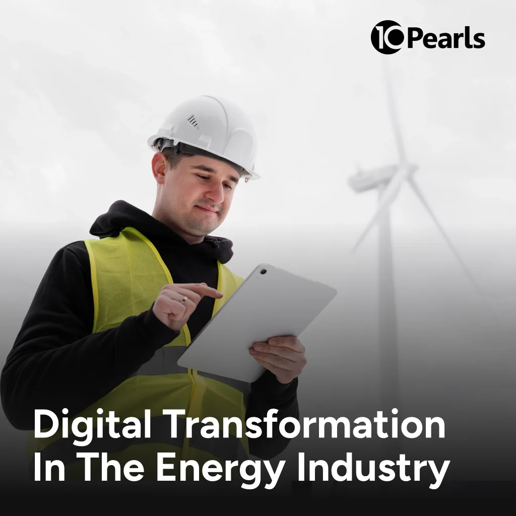 Digital Transformation in the Energy Industry – A Practical Roadmap